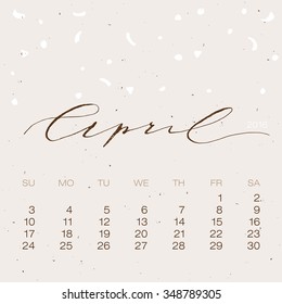 April, calendar 2016. Vintage handwritten calligraphy vector. Poster illustration.