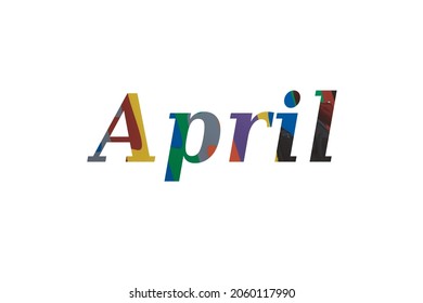 april. Colorful typography text banner. Vector the word april