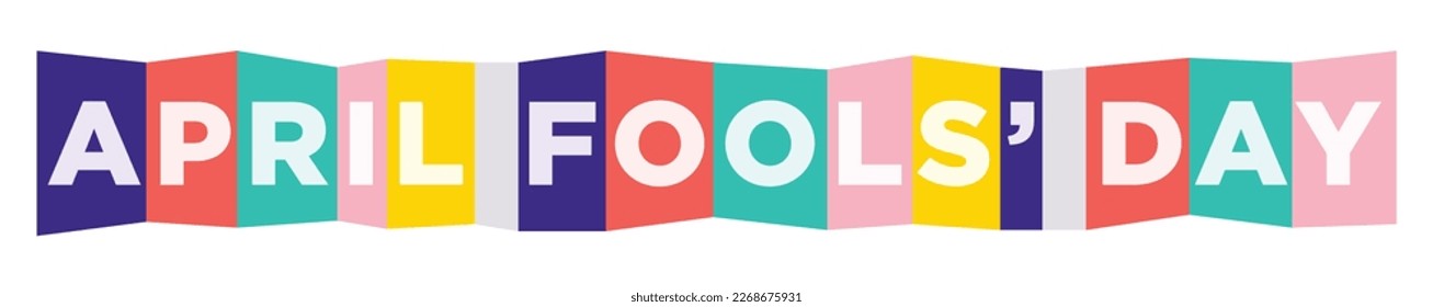 APRIL FOOLS’ DAY colorful vector typography banner isolated on white background.