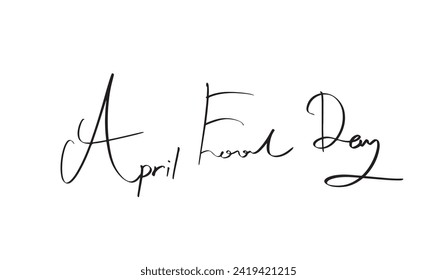 april fool day calligraphy hand written black dark colour 1 st april month humor fun enjoy celebration festival joke holiday party prank event april fool day entertainment text font carnival costume 
