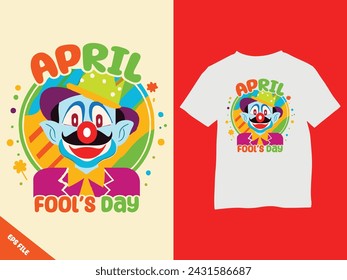 April Fool Day vector, April Fools Shirt, Beauty Fool Day Shirt, Comedy Shirt, Happy Fools Day, Kids Shirt Design,EPS Files For Cricut