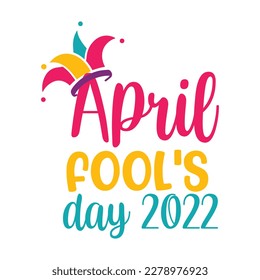 April Fool's Day 2022. Practical jokes theme template for banner, card, poster, background.