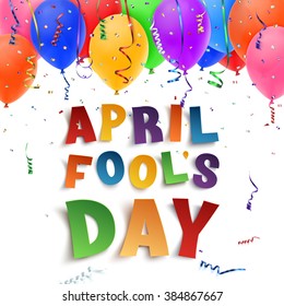April Fool's Day background with ribbons, balloons and confetti on white background. Vector illustration.