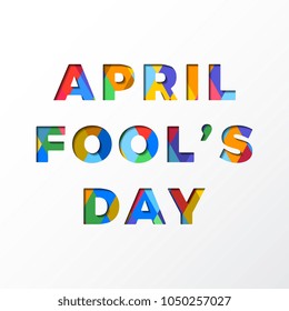 april fools day banner design layout with paper cut text and colorful background for greeting cards, posters, invitations, brochures