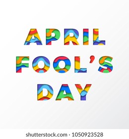 april fools day banner design layout with paper cut colorful layered text for greeting cards, posters, invitations, brochures
