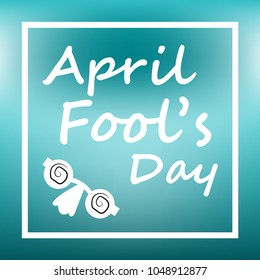 April Fools Day Banner, Happy Fools'day greeting card, White Frame and letter isolated on Gradient background, Design element for poster, greeting card. Vector illustration.