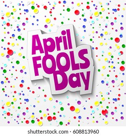 April Fools day Cartoon text whith colorfull confetti background