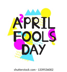 April fools day. Colorful vector illustration. 