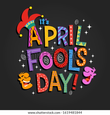 April Fool's Day design with hand drawn decorative lettering, laughing cartoon faces and jester hat. For greeting cards, banners, flyers, etc.