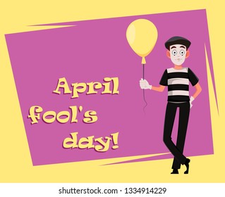 April Fool's Day greeting card with mime holding yellow balloon. Funny cartoon character performing pantomime. Flat style. Vector illustration