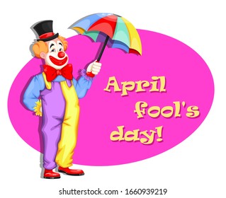 April Fool's day greeting card. Funny clown with umbrella. Usable for Circus day. Cheerful cartoon character. Stock vector