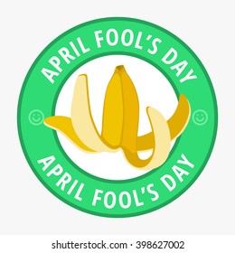 april fools day greeting card circle badge with text and banana peel color vector flat illustration