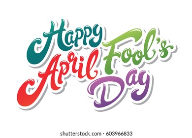 April Fools Day greeting. Colorful typography vector lettering design. Perfect for greeting card, banner or advertisement. 1st of April.