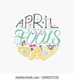 April Fools Day Hand Drawn Lettering with smile, jester hat and mustache for print, poster, web, greeting card, illustrations. Vector