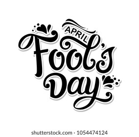 April Fools Day handwritten lettering.  
April Fools Day typography vector design for greeting cards and poster. Design template celebration. Vector illustration.