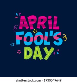 april fools day lettering with confetti over dark background. vector illustration