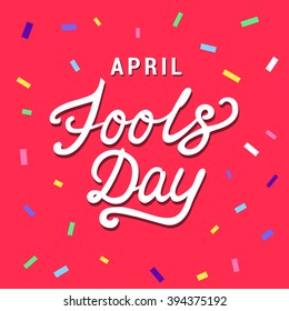 April Fools Day lettering typography on red background for greeting card, ad, promotion, poster, article, marketing, signage, email. Vector illustration.