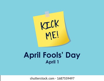 April Fools' Day with a paper with the text kick me vector. Kick me message in paper fools day vector. Yellow stick note paper icon. Fools' Day Poster, April 1. Funny holiday element. Important day