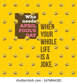 April Fools Day Quote And Wishes (Life Is A Joke). April Fools Day Text & Fun Quote For Poster, Greeting, Blog, Email. Fool's Day Meme.