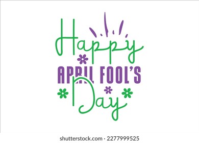
April Fool's Day SVG, retro, sublimation, vector, typography, t-shirt vintage Design