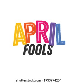 April Fools Day, April Fools Text, 1st of April, Joke Day, Prank Day, Vector Illustration Background