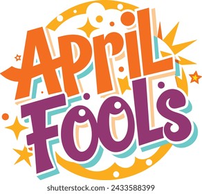 April Fools Day, April Fools Text, 1st of April, Joke Day, Prank Day, Vector Illustration Background