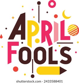 April Fools Day, April Fools Text, 1st of April, Joke Day, Prank Day, Vector Illustration Background