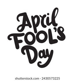 April Fool's Day text banner. Handwriting inscription April Fool's Day square composition. Hand drawn vector art. 