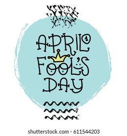 April Fools Day text with crown clown. April 1. Illustration for greeting card, banner, ad, promotion, poster, flier, blog, article marketing signage email Vector illustration
