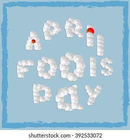 April Fools' Day. The text is designed as a lush foam exposed in the foam berries.