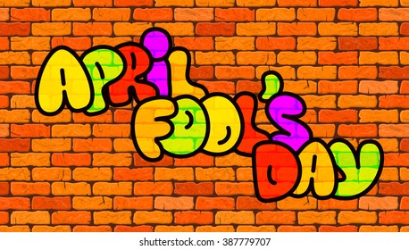 April Fools Day text EPS 10 vector illustration on the background wall of bricks