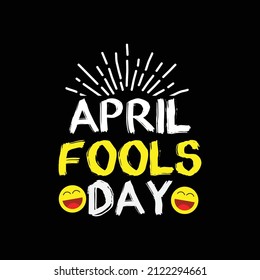 April Fools Day Text And Funny EPS 10 Vector Illustration For Greeting Card, Ad, Promotion, Poster, Flier, Blog, Article, Marketing, Signage, Email