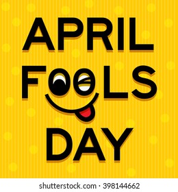 April Fools Day text and funny face vector illustration