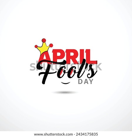 April Fools Day text and funny faces. For greeting cards, ads, promotions, posters, flyers, blogs, articles, social media post