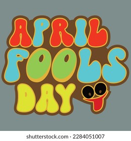 April Fools Day  t-shirt design