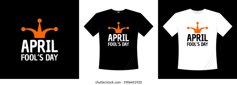 april fool's day typography t-shirt design
