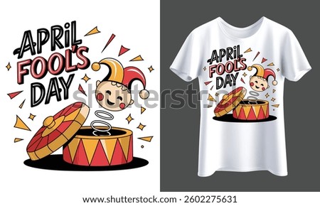 April Fool's Day. Vector t-shirt design, illustration, typography, funny t-shirt design, Vector EPS, Isolated on background.