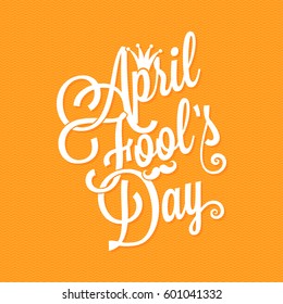 April fools day vintage lettering background