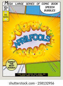 April fools. Explosion in comic style with lettering and realistic puffs smoke. 3D vector pop art speech bubble