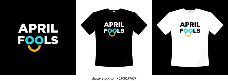 april fools typography t-shirt design