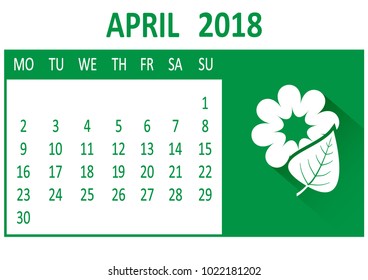 April. Fourth page of set. Calendar 2018, template. Week starts from Monday. Vector illustration