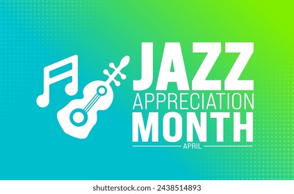 April is Jazz Appreciation Month background template. Holiday concept. use to background, banner, placard, card, and poster design template with text inscription and standard color. vector