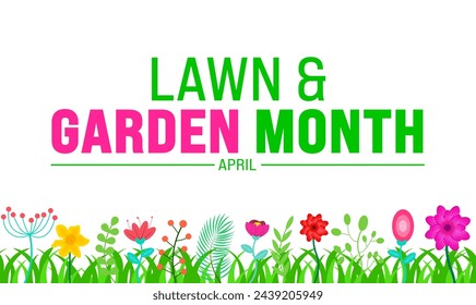 April is Lawn and Garden Month background template. Holiday concept. use to background, banner, placard, card, and poster design template with text inscription and standard color. vector illustration.