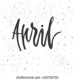 April lettering. Hand drawn vector illustration, design, greeting card, logo