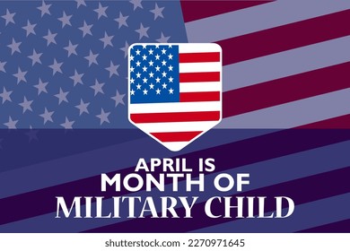 April is Month of the Military Child. Holiday concept. Template for background, banner, card, poster
