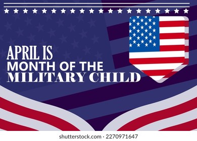 April is Month of the Military Child. Holiday concept. Template for background, banner, card, poster
