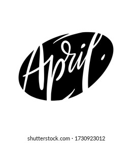 April month name lettering. Hand written quote. Black color vector illustration. Isolated on white background. Design for banner, poster, card and print.