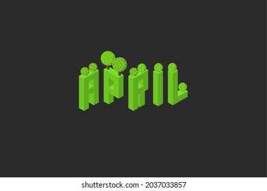 april month spring greeting text. isometric 2.5D seasonal illustration