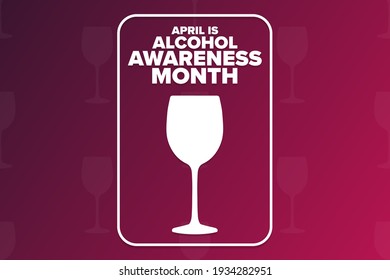 April Is National Alcohol Awareness Month. Holiday Concept. Template For Background, Banner, Card, Poster With Text Inscription. Vector EPS10 Illustration