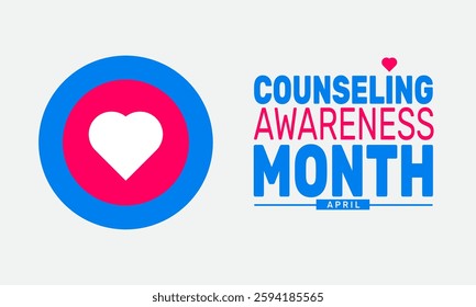 April is National Counseling Awareness Month. Holiday concept. suitable for placard, background,Greeting Card, Poster design template with text inscription, standard Social Media Post.